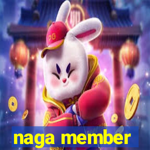 naga member